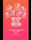 Image for Unlock IELTS Writing Task 1 Academics : Your Key to Perfect IELTS Score