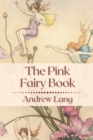 Image for The Pink Fairy Book : Original Classics and Annotated