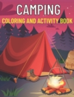 Image for Camping coloring and activity book : Amazing Kids Activity Books, Activity Books for Kids - Over 120 Fun Activities Workbook, Page Large 8.5 x 11&quot;