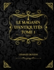 Image for Le Magasin d&#39;Antiquites Tome 1