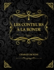 Image for Les conteurs a la ronde : Charles Dickens