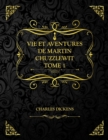 Image for Vie et Aventures de Martin Chuzzlewit Tome 1 : Charles Dickens