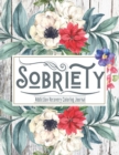 Image for Sobriety ( Addiction Recovery journal ) : Daily Journaling With Guided Motivational Quotes For Addiction Treatment - Recovery Coloring Book - Daily Recovery ... &amp; Gratitude ( Sobriety Gifts Women )