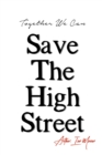Image for Save The High Street : Together We Can