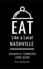 Image for Eat Like a Local- Nashville : Nashville Tennessee Food Guide