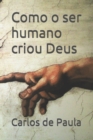 Image for Como o ser humano criou Deus