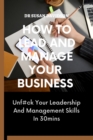 Image for How to Lead and Manage Your Business