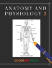 Image for anatomy and physiology coloring book 2 : Instructive Guide to the Human Body + Worksheet (anatomy and physiology coloring books)