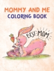 Image for Mommy And Me Coloring Book for Kids and Moms