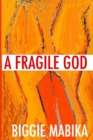 Image for A Fragile God