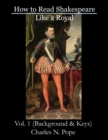 Image for How to Read Shakespeare Like a Royal (Vol 1) : Historical Background and Interpretive Keys