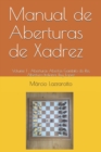 Image for Manual de Aberturas de Xadrez : Volume 1: Aberturas Abertas Gambito do Rei, Abertura Italiana, Ruy Lopez