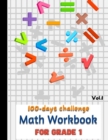 Image for 100 day challenge Math Workbook for GRADE 1