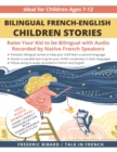Image for Bilingual French-English Children Stories : Raise your kid to be bilingual with free audio recorded by native French speakers