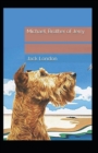 Image for Michael, Brother of Jerry : Jack London (Classics, Literature, Action &amp; Adventure) [Annotated]