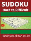Image for SUDOKU Hard to Difficult 100 puzzle book for adults