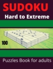 Image for SUDOKU Hard to Extreme 100 puzzle book for adults