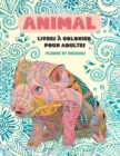 Image for Livres a colorier pour adultes - Fleurs et Desgins - Animal