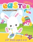 Image for Happy Easter Coloring Book for Kids Ages 4-8 : Easter Gifts for Children - Boys &amp; Girls Age 4, 5, 6, 7, 8