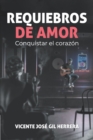 Image for Requiebros de Amor : Conquistar El Corazon