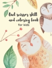 Image for Owl Scissors Skill And Coloring Book For Kids
