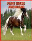 Image for Paint Horse Americano : Fatti divertenti e foto incredibili degli animali nella natura