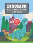 Image for Dinosaur Coloring Book for Kids Ages 4-8 with Dino Facts : Cute Dino Coloring Book