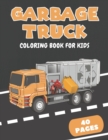 Image for Garbage Truck : Coloring Book for Kids Trash Truck Coloring Pages for Toddlers