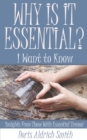 Image for Why Is It Essential? I Want to Know