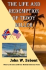 Image for The Life and Redemption of Teddy Miller