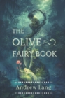 Image for The Olive Fairy Book : Original Classics and Annotated