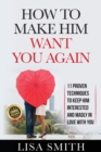 Image for How To Make Him Want You Again