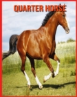 Image for Quarter Horse : Immagini bellissime e fatti interessanti Libro per bambini sui Quarter Horse