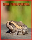 Image for Rana Toro Africana : Immagini bellissime e fatti interessanti Libro per bambini sui Rana Toro Africana