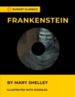 Image for Frankenstein by Mary Shelley (Budget Classics &amp; Illustrated with doodles)
