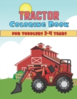 Image for Coloring Book For Toddlers 2-4 years Tractor : Tractor Colouring Book with Simple and Big Images For Beginners Learning How To Color, For Boys &amp; Girls Ages 2-4, 4-8, 8.5 x 11 Inches