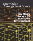 Image for How Apply Robots To Transport Environment