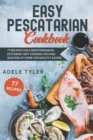 Image for Easy Pescatarian Cookbook