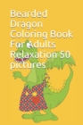 Image for Bearded Dragon Coloring Book For Adults Relaxation 50 pictures