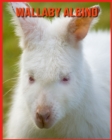 Image for Wallaby Albino : Fatti divertenti e foto incredibili degli animali nella natura