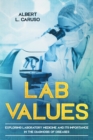 Image for Lab Values : : Exploring Laboratory Medicine And Its Importance In The Diagnosis Of Diseases