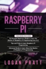 Image for RASPBERRY PI : 3 in 1- Essential Beginners Guide+ Tips and Tricks+ Advanced Guide to Learn About the Realms of Raspberry Pi Programming
