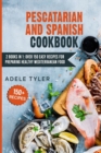 Image for Pescatarian And Spanish Cookbook