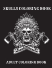 Image for Skull Coloring Book : Adult Coloring Book For Relaxation And Stress Relief