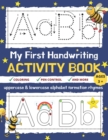 Image for My First Handwriting Activity Book : Uppercase &amp; Lowercase Alphabet Formation Rhymes Letter Tracing for Preschoolers and Toddlers with Pen Control, Line Tracing, Coloring (Homeschooling Activity Books