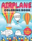 Image for Airplane Coloring Book : Fun And Education For Helicopters, Baloons And Planes Lovers, Special Designs For Girls And Boys, Perfect Gift For Kids