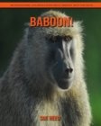 Image for Baboon! An Educational Children&#39;s Book about Baboon with Fun Facts