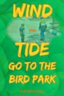Image for Wind and Tide Go to the Bird Park
