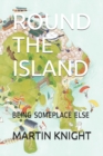 Image for Round the Island : Living and Running in the Far East