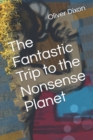Image for The Fantastic Trip to the Nonsense Planet